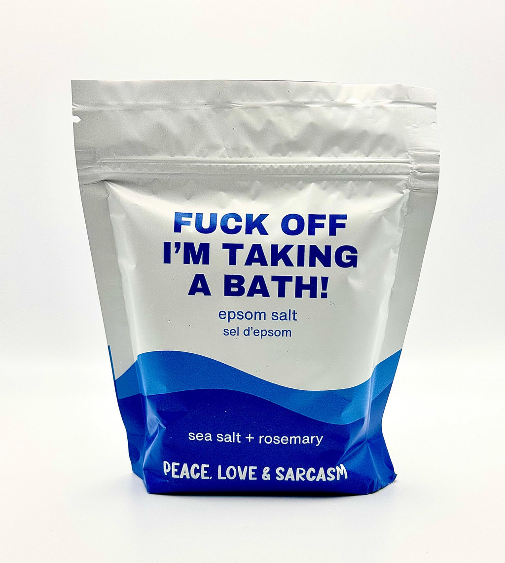 F off I’m taking a Bath Epsom Salt Soak – Sea Salt & Rosemary, Self-Care Gift