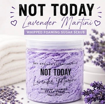 Not Today Lavender Martini Whipped Sugar Scrub – Sassy Self Care Gift - Funny
