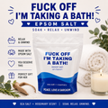 F off I’m taking a Bath Epsom Salt Soak – Sea Salt & Rosemary, Self-Care Gift