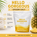 Hello Gorgeous Epsom Salt Bath Soak – Piña Colada Tropical Spa Escape