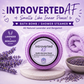 Introverted AF Bath Bomb/Shower Steamer – Lavender & Bergamot, Funny Self-Care Gift for Homebodies
