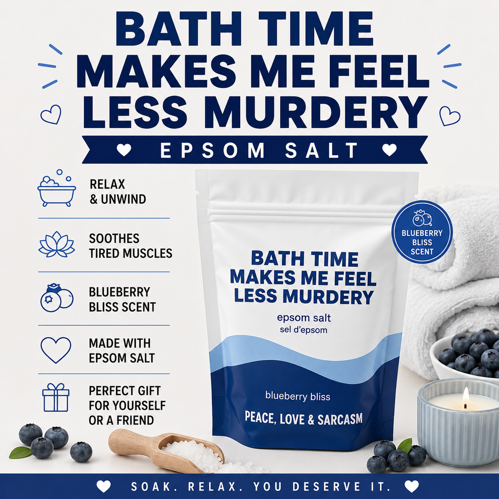 Less Murdery Epsom Salt Soak – Funny Self-Care Bath Gift - Blueberry Bliss Scented