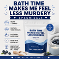 Less Murdery Epsom Salt Soak – Funny Self-Care Bath Gift - Blueberry Bliss Scented