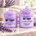 Not Today Whipped Body Butter and Sugar Scrub