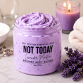 Not Today Lavender Martini Whipped Body Butter