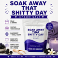 Soak Away That Shitty Day Epsom Salt Bath Soak – Stress Relief Gift - Blackberry Vanilla Scented