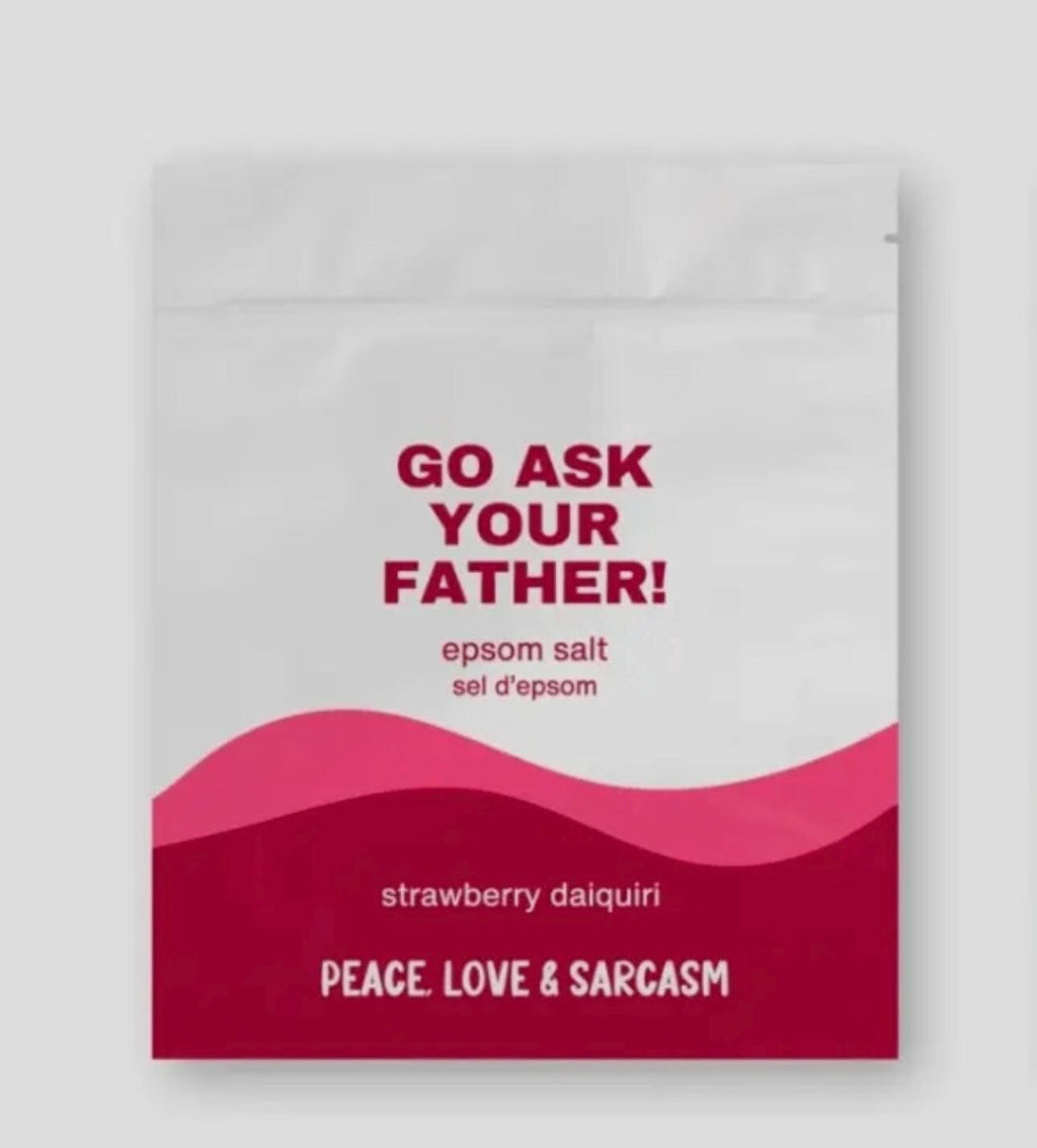 Go Ask Your Father Epsom Salt Bath Soak – Funny Self-Care Gift