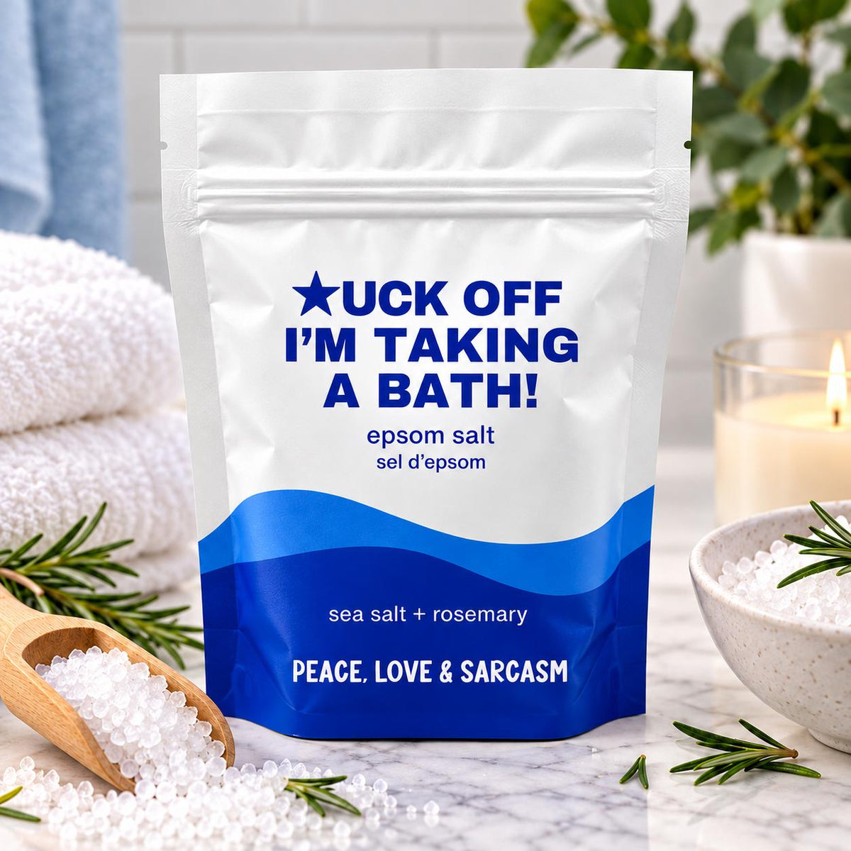 F Off I'm Taking a Bath Epsom Salt Bath Soak – Sea Salt & Rosemary
