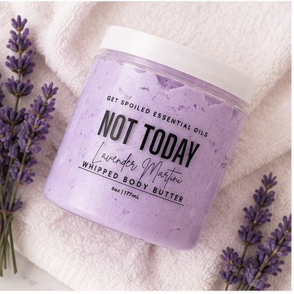 Not Today Lavender Martini Whipped Body Butter